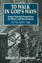 Cover of: To walk in God's ways by Joseph S. Ozarowski, Joseph S. Ozarowski