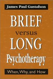 Cover of: Brief versus long psychotherapy: when, why, and how