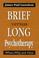 Cover of: Brief versus long psychotherapy