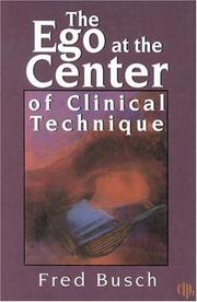 Cover of: The ego at the center of clinical technique