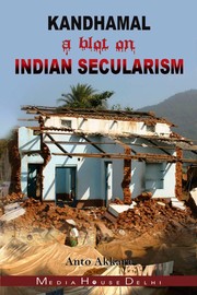 Cover of: Kandhamal, a blot on Indian Secularism