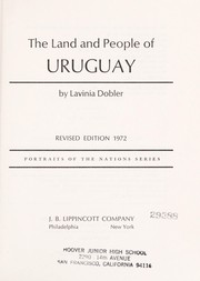 Cover of: The land and people of Uruguay | Lavinia G. Dobler