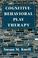 Cover of: Cognitive-Behavioral Play Therapy