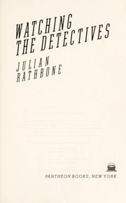 Cover of: Watching the detectives by Julian Rathbone