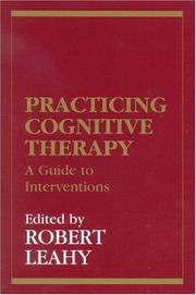 Cover of: Practicing cognitive therapy: a guide to interventions