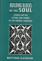 Cover of: Building Blocks of the Soul: Studies on the Letters and Words of the Hebrew Language