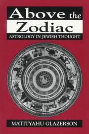Cover of: Above the zodiac: astrology in Jewish thought