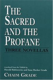 Cover of: The sacred and the profane by Grade, Chaim