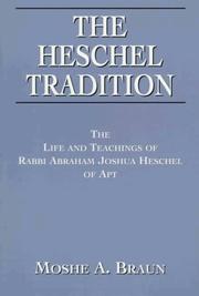 The Heschel tradition by Moshe A. Braun