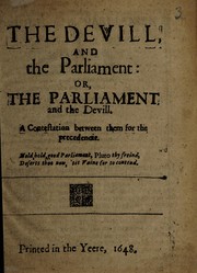 Cover of: The devill and the parliament, or, The parliament and the Devill: a contestation between them for the precedencie