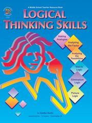 Cover of: Logical Thinking Skills: Making Analogies, Analyzing the Facts, Analyzing the Possibilities, Matrix Logic, Elimination Logic, Picture Logic (A Middle School Teacher Resource Book)