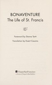 Cover of: The life of St. Francis by Saint Bonaventure, Cardinal