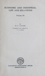 Cover of: Economic and industrial life and relations | Mahatma K. Gandhi