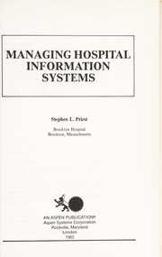 Managing hospital information systems by Stephen L. Priest