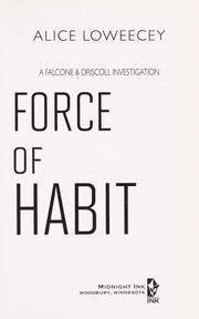 Cover of: Force of habit | Alice Loweecey