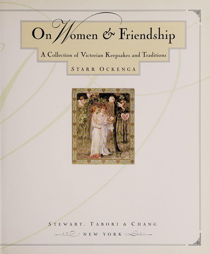 On women & friendship by Starr Ockenga