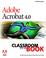 Cover of: Adobe Acrobat 4.0 Classroom in a Book (The Classroom in a Book Series)