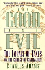 Cover of: For Good and Evil: The Impact of Taxes on the Course of Civilization