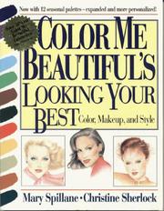 Cover of: Color me beautiful's looking your best by Mary Spillane