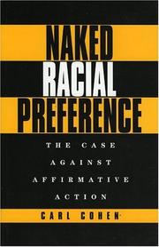 Cover of: Naked racial preference by Carl Cohen