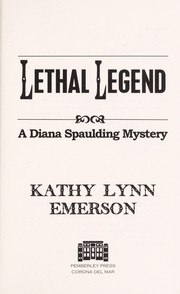 Cover of: Lethal legend | Kathy Lynn Emerson