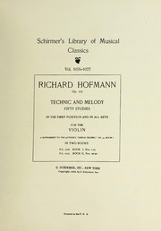 Cover of: Technic and melody: fifty studies in the first position and in all keys for the violin