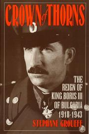 Cover of: Crown of Thorns: The Reign of King Boris III of Bulgaria, 1918-1943