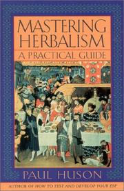 Cover of: Mastering Herbalism by Paul Huson