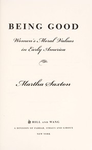 Cover of: Being good: women's moral values in early America