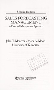 Sales forecasting management by John T Mentzer, John T. (Tom) Mentzer, Mark A. Moon
