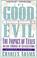 Cover of: For Good and Evil