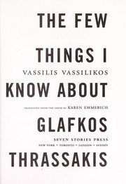 Cover of: The few things I know about Glafkos Thrassakis by Vasilēs Vasilikos