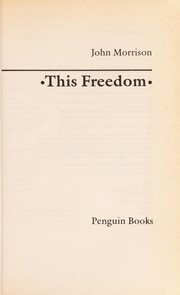 Cover of: This freedom by Morrison, John