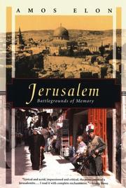 Cover of: Jerusalem, battlegrounds of memory by Amos Elon