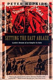 Cover of: Setting the East Ablaze by Peter Hopkirk