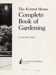 Cover of: The Everest House complete book of gardening by Jack Kramer