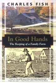 Cover of: In good hands: the keeping of a family farm