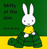 Cover of: Miffy at the Zoo by Dick Bruna