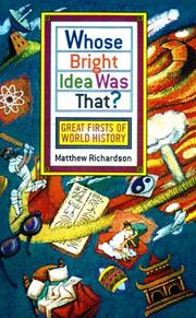Cover of: Whose bright idea was that? by Matthew Richardson
