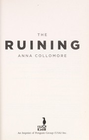 Cover of: The ruining by Anna Collomore