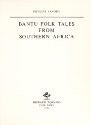 Cover of: Bantu folk tales from Southern Africa. by Phyllis Savory