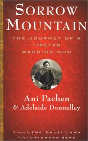 Cover of: Sorrow Mountain: The Journey of a Tibetan Warrior Nun