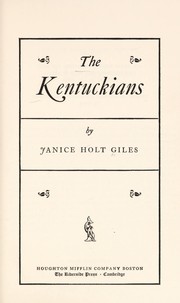 Cover of: The Kentuckians. | Janice Holt Giles