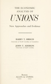 Cover of: The economic analysis of unions | Hirsch, Barry T.