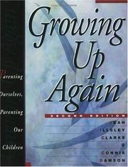 Cover of: Growing up again: parenting ourselves, parenting our children