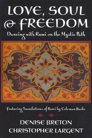 Cover of: Love, soul & freedom: dancing with Rumi on the mystic path