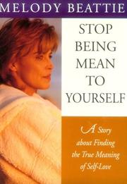 Cover of: Stop being mean to yourself | Melody Beattie