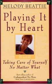 Cover of: Playing it by heart by Melody Beattie