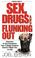 Cover of: A parent's guide to sex, drugs, and flunking out