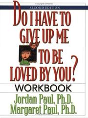 Cover of: Do I have to give up me to be loved by you? by Jordan Paul, Jordan Paul